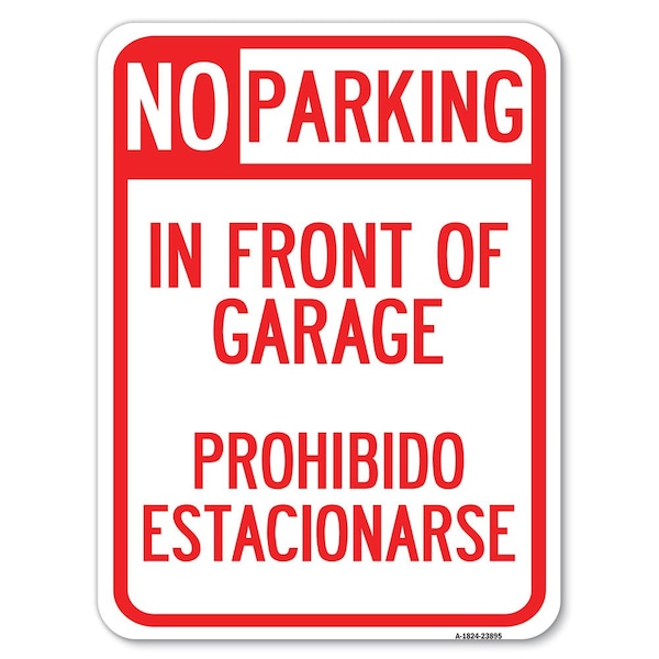 Signmission In Front of Garage Prohibido Estacionarse Alum Rust Proof Parking Sign, 18" x 24", A-1824-23895 A-1824-23895 - main